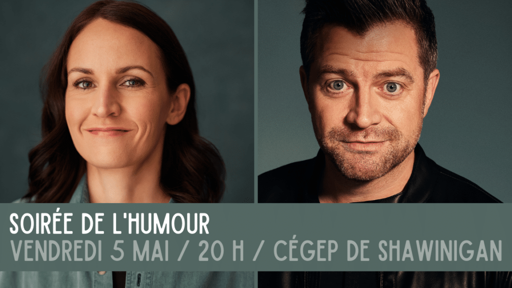Soirée de l'humour le Le vendredi 5 mai 2023 à 20 h au Cégep de Shawinigan